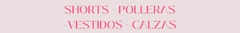 Banner de la categoría Shorts - Polleras - Vestidos - Calzas
