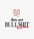 Camiseta Rudies | They are Bullshit | Modelagem padrão - comprar online