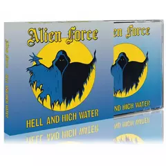 Alien Force - Hell And High Water Cd