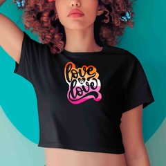 Cropped Love is Love Lésbica - ORGULHO - Branco - Preto - LGBT - comprar online