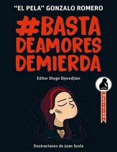 basta de amores de mierda 1- El pela gonzalo Romero