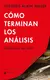 Como terminan los analisis. Jacques-Alain Miller