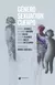 Género, sexuación, cuerpo. Compilado
