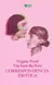 Correspondencia erótica. Virginia Woolf, Vita Sackville-West