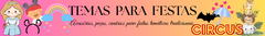 Banner da categoria TEMAS PARA FESTAS