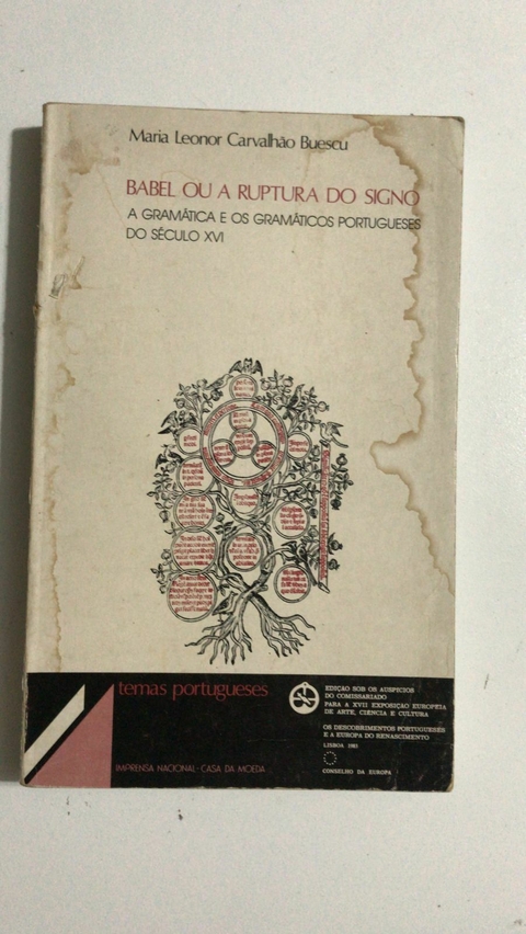 Maria Leonor Carvalhão Buescu. Babel ou a ruptura do signo: a gramática e os gramáticos portugueses do século XVI