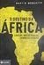 O destino da África: Cinco mil anos de riquezas, ganância e desafios