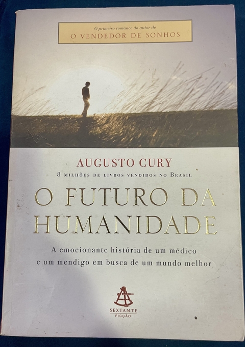 Augusto Cury - O Futuro da Humanidade