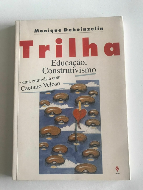 Monique Deheinzelin. Trilha: Educação, construtivismo e uma entrevista com Caetano Veloso