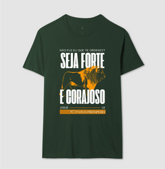 Camiseta Seja Forte e Corajoso | Vista a Palavra
