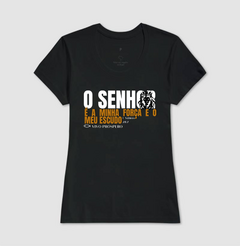 Camiseta O Senhor é a Minha Força e o Meu Escudo | Vista a Palavra - comprar online