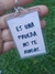 Llavero Es una prueba no te r.......