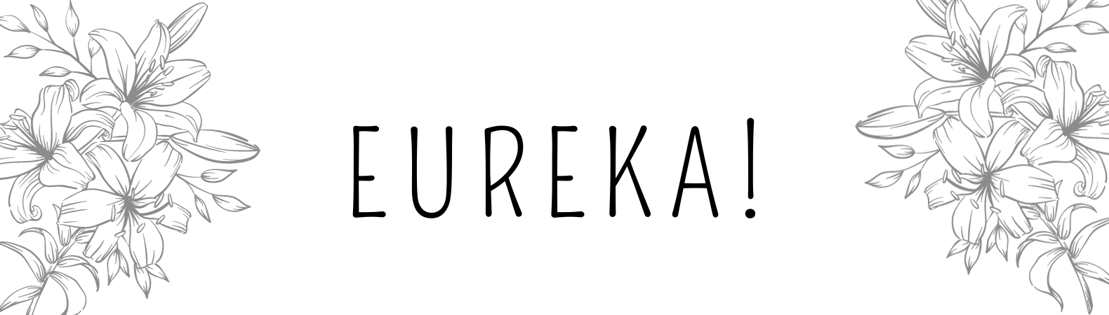 Eureka!