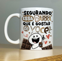 Caneca Personalizada Segurando essa barra que e gostar de você