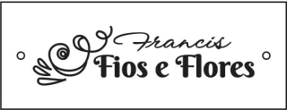 Francis Fios e Flores