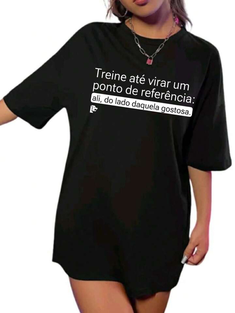 Camiseta 100% algodão - Treine até se tornar um ponto de referência: ali, do lado daquela gostosa. - comprar online