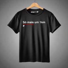 T-Shirt Dryfit - Só mais 1km e nunca chega - comprar online