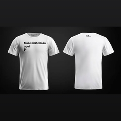 T-Shirt PROMOÇÃO: frase misteriosa na internet