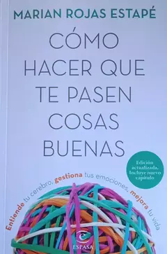 Como hacer que te pasen cosas buenas - Marian Rojas Estapé
