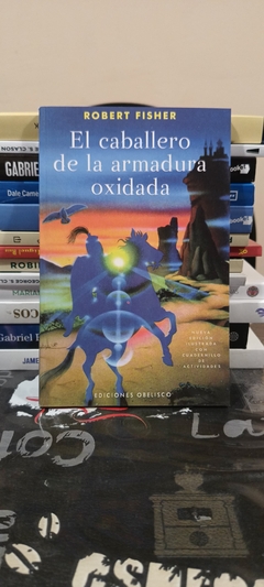 El Caballero De La Armadura Oxidada - Robert Fisher en internet