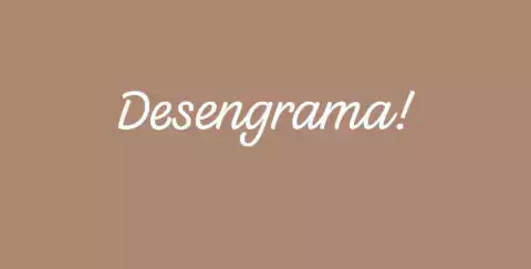 Desengrama!