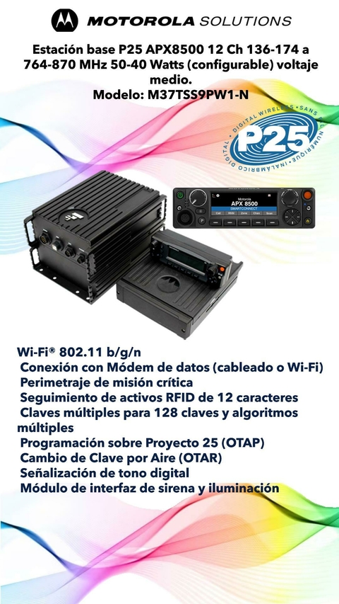 Estación base P25 APX8500 12 Ch 136-174 a 764-870 MHz 50-40 Watts (configurable) voltaje medio. Modelo: M37TSS9PW1-N
