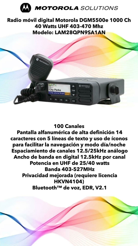 Radio móvil digital Motorola DGM5500e 1000 Ch 40 Watts UHF 403-470 Mhz Modelo: LAM28QPN9SA1AN