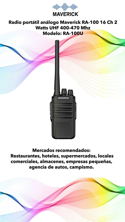 Radio portátil análogo Maverick RA-100 16 Ch 2 Watts UHF 400-470 Mhz Modelo: RA-100U