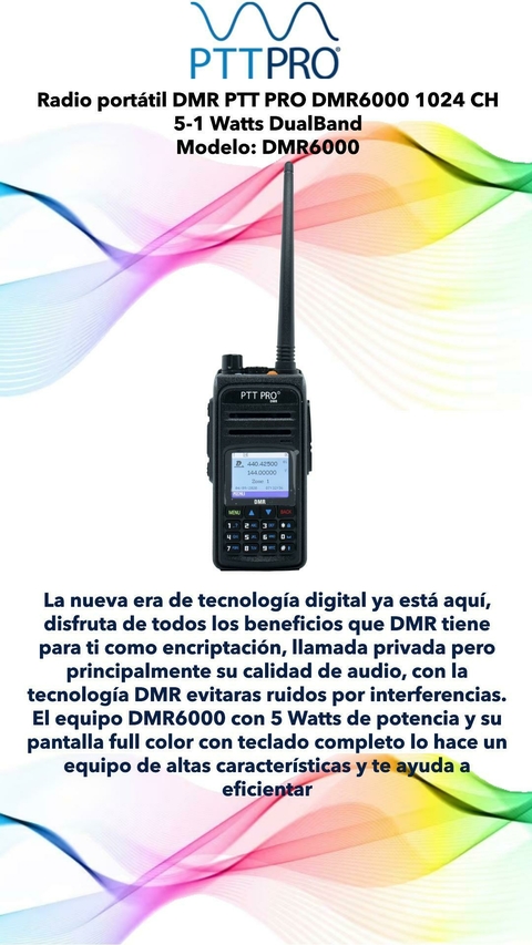 Radio portátil DMR PTT PRO DMR6000 1024 CH 5-1 Watts DualBand Modelo: DMR6000