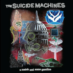 Suicide Machines “A Match And Some Gasoline” LP 20th Anniversary