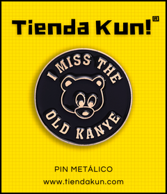 Pin I Miss The Old Kanye