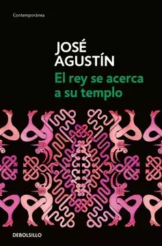 REY SE ACERCA A SU TEMPLO, EL, AgustIn, JosE, ContemporAnea, DEBOLSILLO, 9786073830553 - comprar en línea
