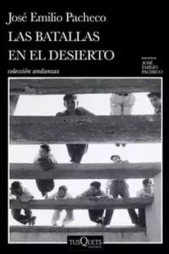 Las Batallas En El Desierto , JOSE EMILIO PACHECO - comprar en línea