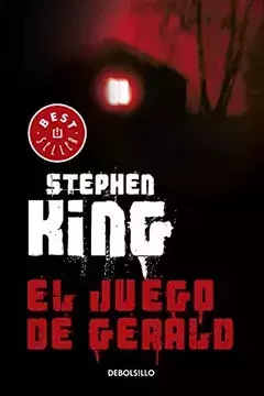 JUEGO DE GERALD, EL, King, Stephen, Bestseller, DEBOLSILLO, 9786073154314 - comprar en línea
