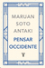 PENSAR OCCIDENTE PENSAR EL MUNDO 3, Soto Antaki, Maruan, Pensamiento, TAURUS, 9786073164474 - comprar en línea