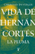 VIDA DE HERNAN CORTES LA PLUMA, Duverger, Christian, Pensamiento, TAURUS, 9786073179386 - comprar en línea