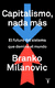 CAPITALISMO NADA MAS, Milanovic, Branko, AH IMP, TAURUS, 9788430623242 - comprar en línea