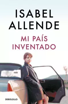 MI PAIS INVENTADO, Allende, Isabel, Bestseller, DEBOLSILLO, 9786073824941 - comprar en línea