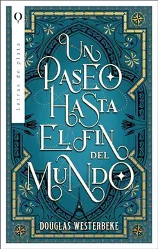 PASEO HASTA EL FIN DEL MUNDO, UN , WESTERBEKE, DOUGLAS , PLATA - comprar en línea
