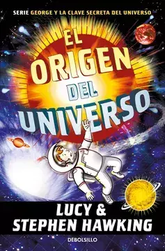 ORIGEN DEL UNIVERSO, EL LA CLAVE SECRET, Hawking, StephenHawking, Lucy, Bestseller, DEBOLSILLO, 9786073832946 - comprar en línea
