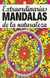 EXTRAORDINARIOS MANDALAS DE LA NATURALEZA - comprar en línea