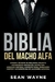 LA BIBLIA DEL MACHO ALFA - comprar en línea