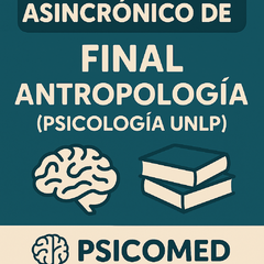 Curso para FINAL de ANTROPOLOGÍA (Psicología UNLP) - Asincrónico - comprar online
