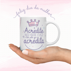 Canecas Personalizadas Dia da Mulher - Estampa Sublimada