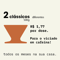 Assinatura - Cafeinado Clássico - comprar online
