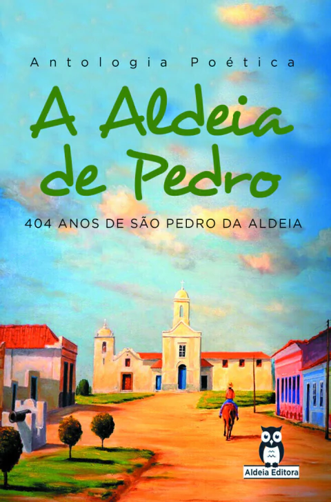 Antologia Poética - A Aldeia de Pedro