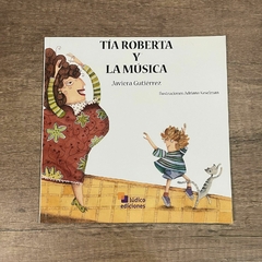 TÍA ROBERTA Y LA MÚSICA - Javiera Gutiérrez