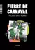 FIEBRE DE CARNAVAL, Yuliana Ortiz Ruano.