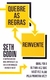 Quebre As Regras Reinvente