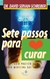 Sete Passos Para Curar
